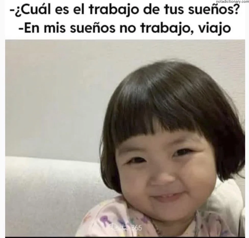 Learn Spanish With Memes: El Trabajo De Tus Sueños