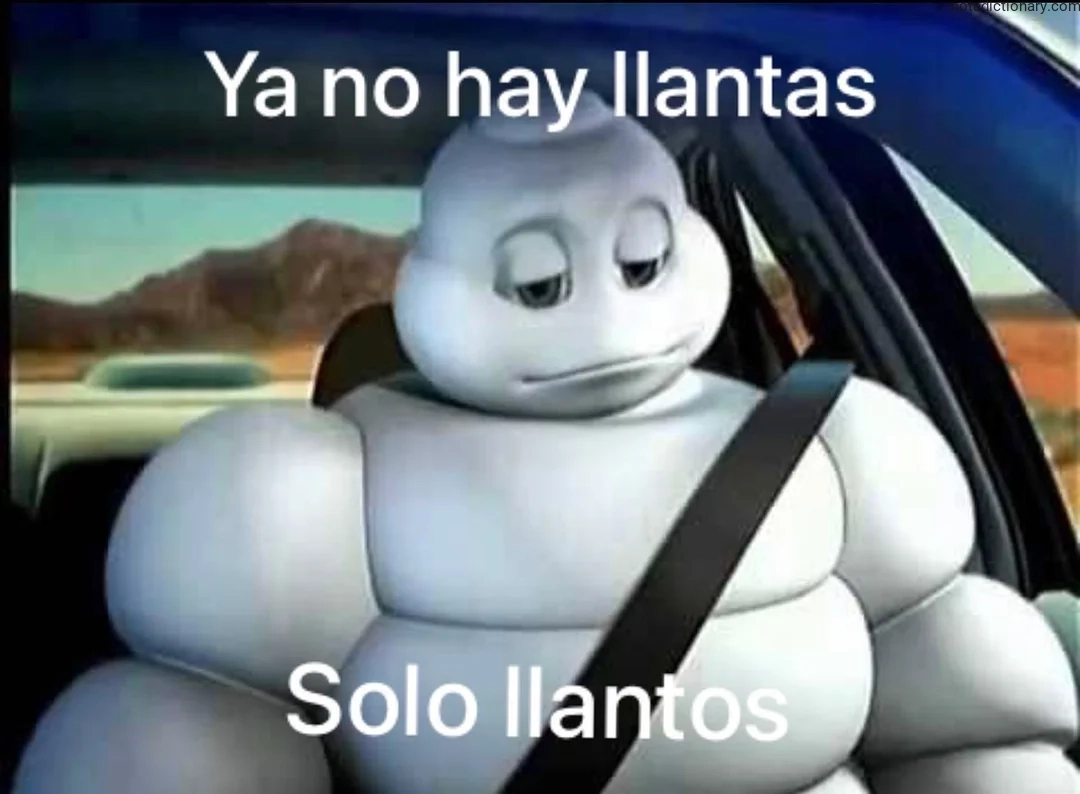 Learn Spanish With Memes: Ya No Hay Llantas
