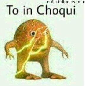 Learn English With Memes: To in Choqui