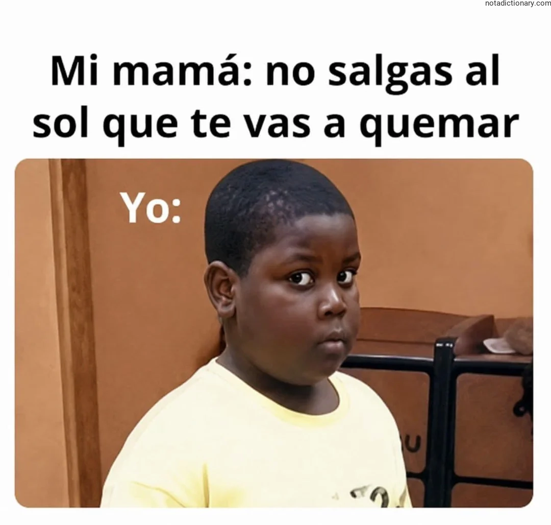 Learn Spanish With Memes: No Salgas Al Sol