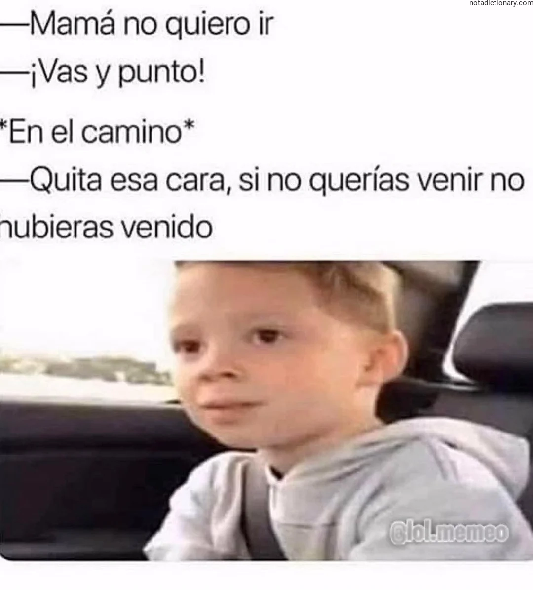 Learn Spanish With Memes: No Querías Venir