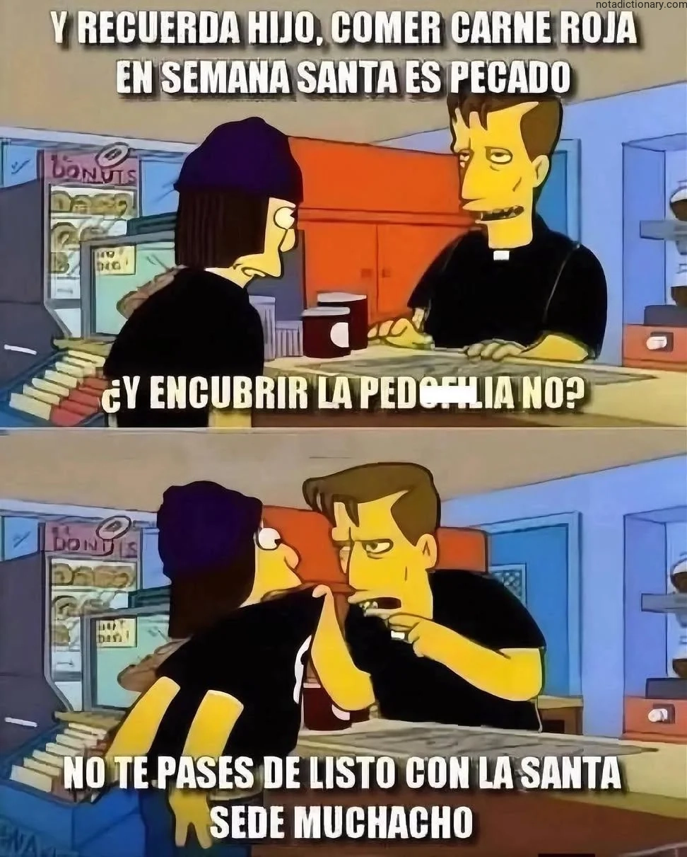 The Simpsons meme showing a priest and a boy in a donut shop. Visual text reads: 'Y RECUERDA HIJO, COMER CARNE ROJA EN SEMANA SANTA ES PECADO ¿Y ENCUBRIR LA PEDOFILIA NO? NO TE PASES DE LISTO CON LA SANTA SEDE MUCHACHO' representing the Spanish phrase 'comer carne roja' when speaking about eating red meat during Lent.
