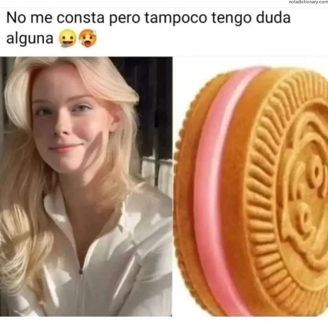 A split image showing a woman and an Oreo cookie representing the Spanish phrase No me consta pero tampoco tengo duda alguna when speaking about certainty.